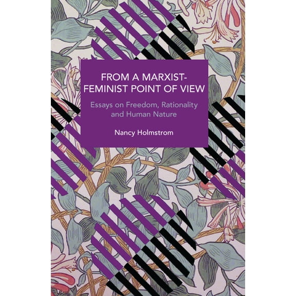 Historical Materialism From a Marxist-Feminist Point of View: Essays on Freedom, Rationality and Human Nature, (Paperback)