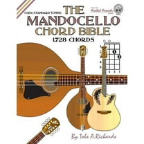 The Mandocello Chord Bible: CGDA Standard Tuning 1,728 Chords, (Paperback)