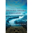 thumbnail image 1 of Pre-Owned Bright Sword of Ireland (Hardcover) 0765306980 9780765306982, 1 of 1