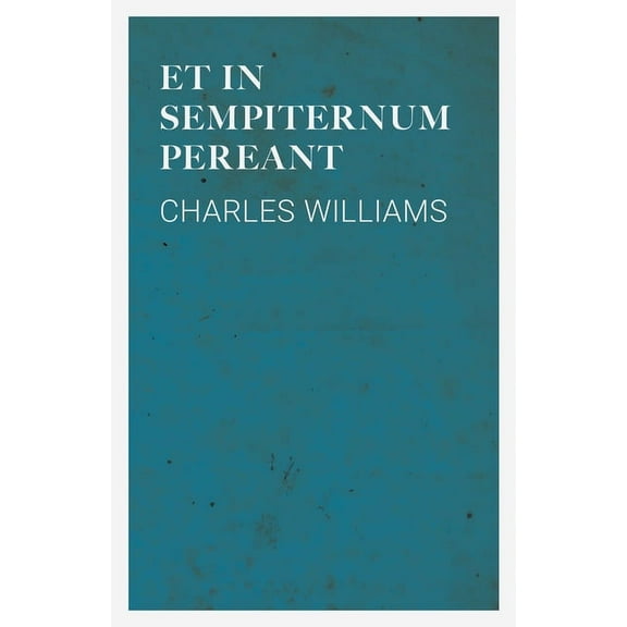 Et in Sempiternum Pereant, (Paperback)