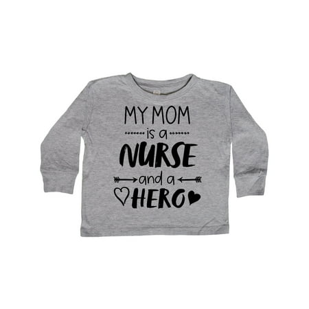 

Inktastic My Mom is a Nurse and a Hero Gift Toddler Boy or Toddler Girl Long Sleeve T-Shirt