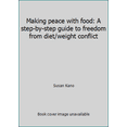 thumbnail image 1 of Pre-Owned Making peace with food: A step-by-step guide to freedom from diet/weight conflict (Paperback) 0934011850 9780934011853, 1 of 1