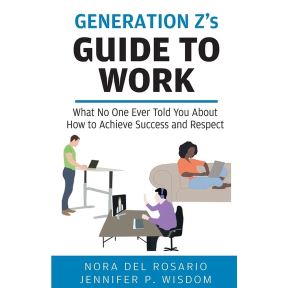 Generation Z's Guide to Work, (Paperback)