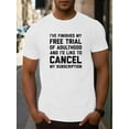 thumbnail image 1 of Humorous Adulting Cancellation Quote Men's T-Shirt- Crew Neck, Polyester, Knitted, Casual Style, Slight Stretch, Regular Fit, Alphabet Pattern- for Men- Perfect for Casual Wear& Everyday Use- Great, 1 of 5