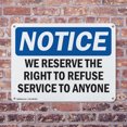 thumbnail image 4 of (2 Pack) We Reserve The Right To Refuse Service To Anyone OSHA Notice Sign 14 Inch X 10 Inch Indoor / Outdoor Rust-Free Aluminum Metal Signs for Workplace, Workshop, and Construction Site, 4 of 8