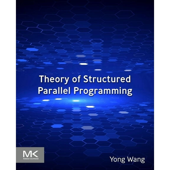 Theory of Structured Parallel Programming, (Paperback)