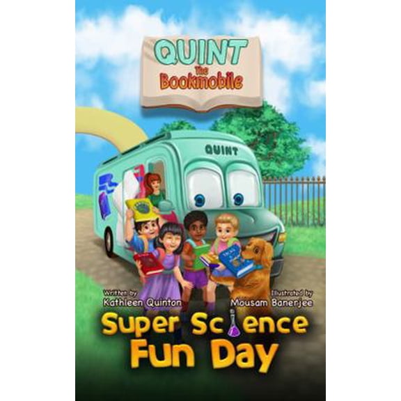 Pre-Owned Quint the Bookmobile: Super Science Fun Day (Paperback) 1733706747 9781733706742