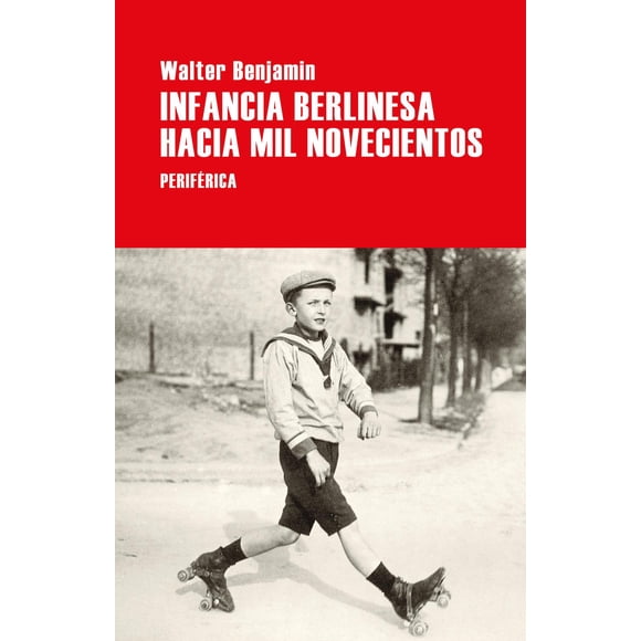 Infancia Berlinesa hacia Mil Novecientos Periférica 9788418264788