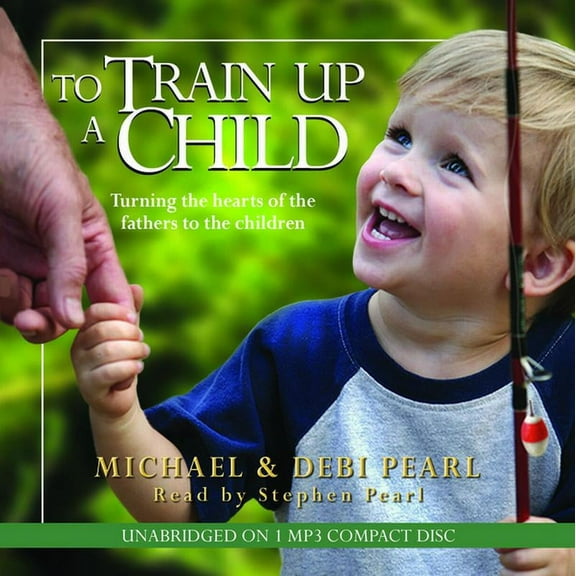 To Train Up a Child (Audiobook)