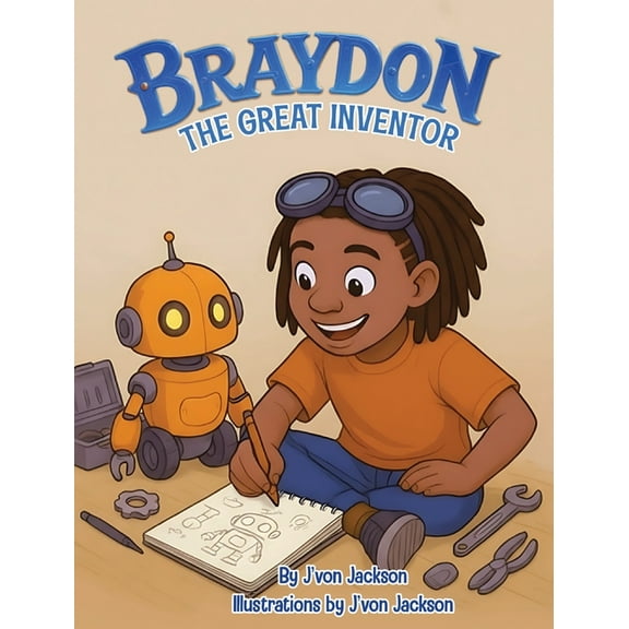 Braydon the Great Inventor (Children's Book), (Hardcover)