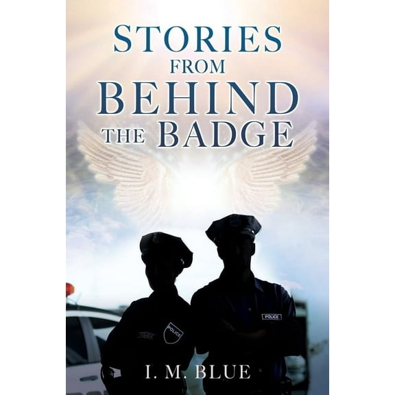 Stories from Behind the Badge, (Paperback)