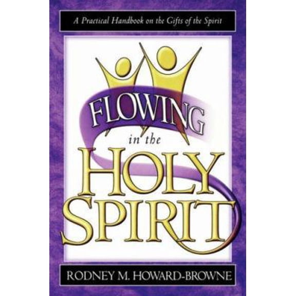Pre-Owned Flowing in the Holy Spirit (Paperback) 076842108X 9780768421088
