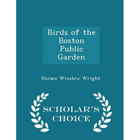 - Birds of the Boston Public Garden - Scholar's Choice Edition