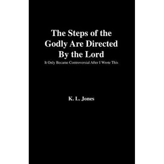 Steps of the Godly Are Directed by the Lord