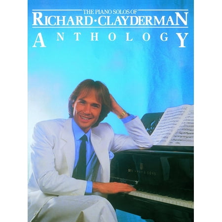 The Piano Solos Of Richard Clayderman: Anthology - (Richard Clayderman Piano Solo Best Collection 1)