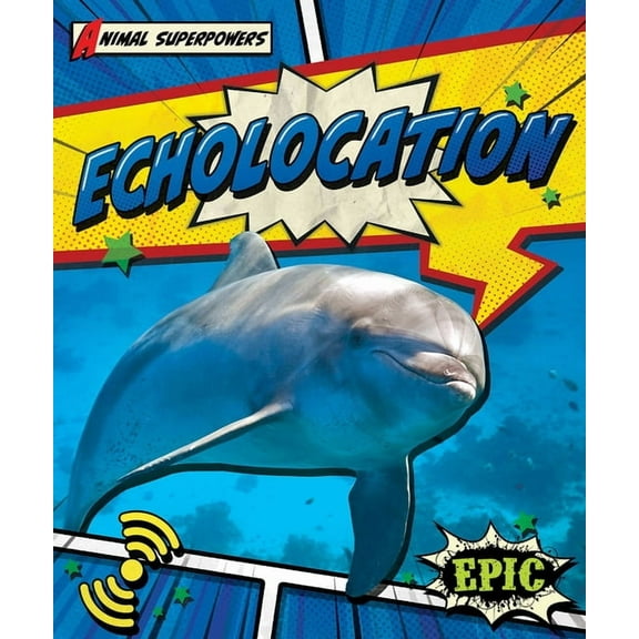 Animal Superpowers Echolocation, (Hardcover)