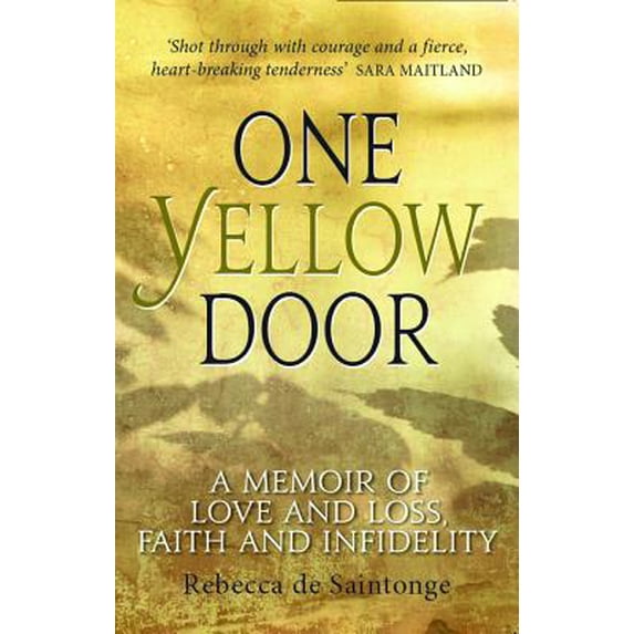 Pre-Owned One Yellow Door: A Memoir of Love and Loss, Faith and Infidelity (Paperback) 0232532052 9780232532050