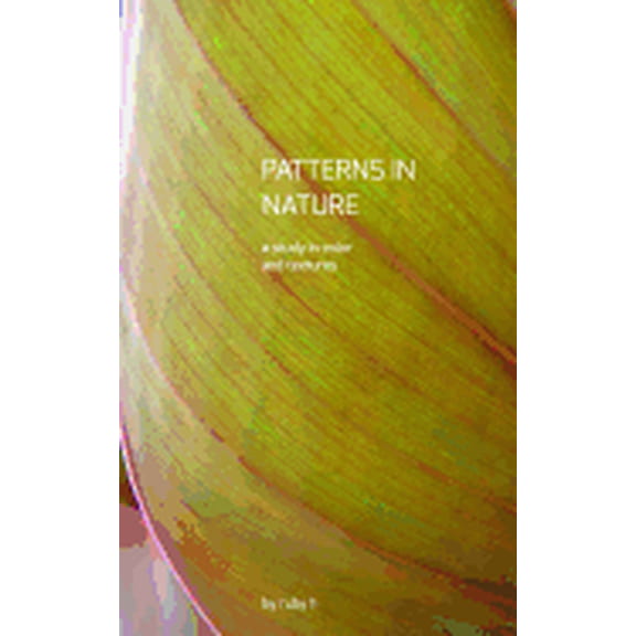 Patterns in Nature: a study in color and texture (Paperback)