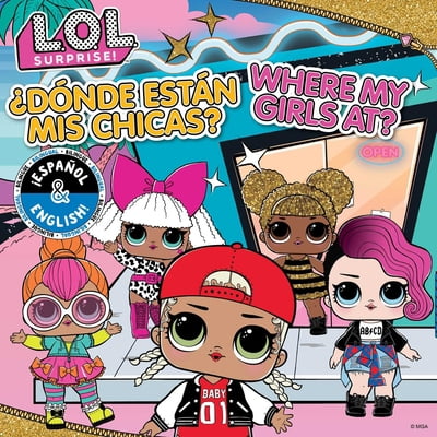 Pre-Owned L.O.L. Surprise!: Where My Girls At? / ¿Dónde Están MIS Chicas? (English/Spanish) (Paperback) 1499811993 9781499811995