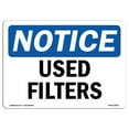 thumbnail image 1 of SignMission OS-NS-A-1824-L-18827 18 x 24 in. OSHA Notice Sign - Used Filters, 1 of 1