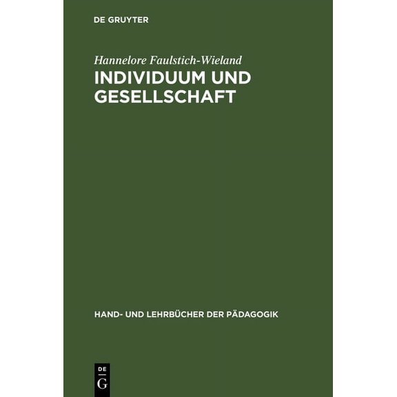 Hand- Und LehrbÃ¼cher Der PÃ¤dagogik Individuum und Gesellschaft, (Hardcover)