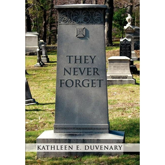 They Never Forget