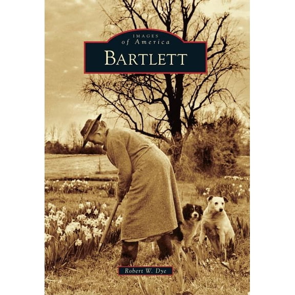 Images of America: Bartlett (Paperback)