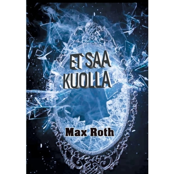 Et saa kuolla, (Paperback)