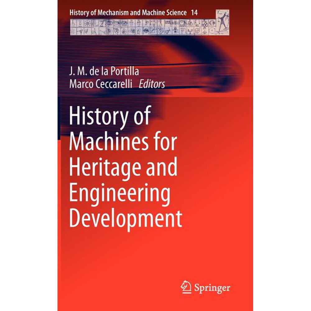 History of Mechanism and Machine Science History of Machines for