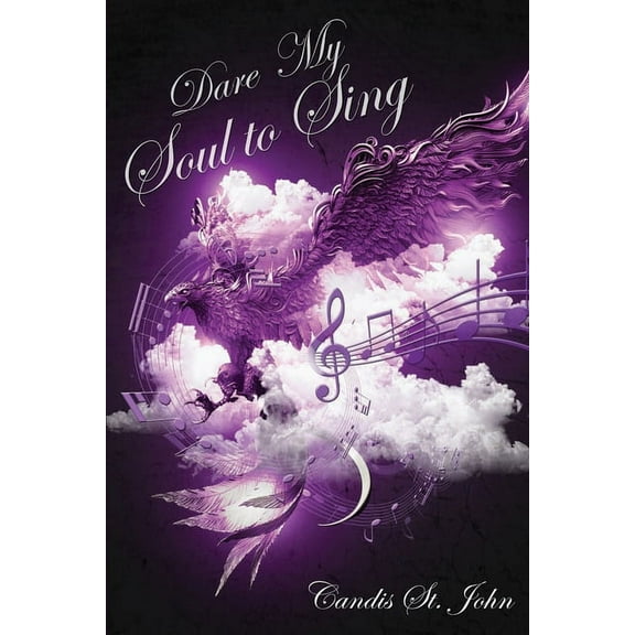 Dare My Soul to Sing (Paperback) by Candis St John