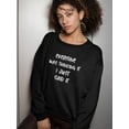 thumbnail image 2 of I Just Said It Slogan Sweatshirt Women -GoatDeals Designs, Female 4X-Large, 2 of 4