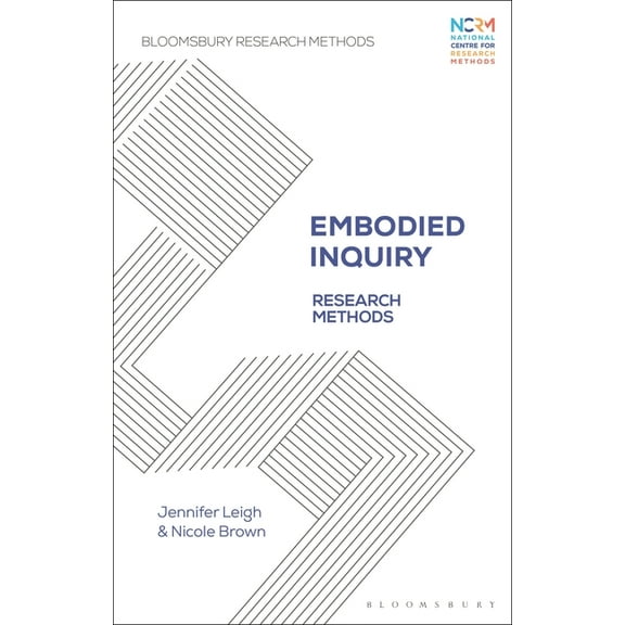 Bloomsbury Research Methods Embodied Inquiry: Research Methods, (Hardcover)