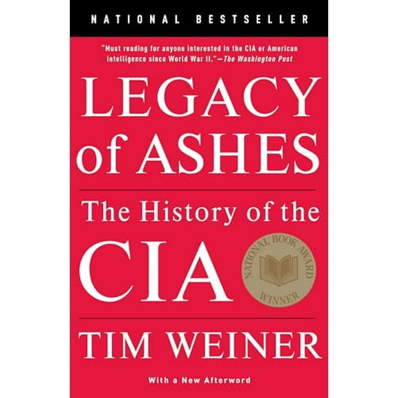 Pre-Owned Legacy of Ashes: The History of the CIA (Paperback) 0307389006 9780307389008