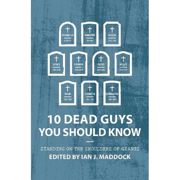 Pre-Owned 10 Dead Guys You Should Know: Standing on the Shoulders of Giants (Biography) Paperback