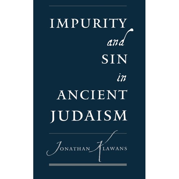 Impurity and Sin in Ancient Judaism, (Hardcover)