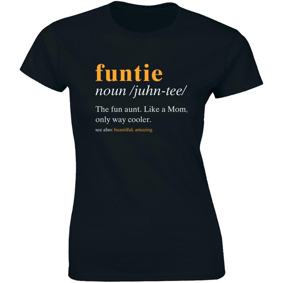 Funtie The Fun Aunt Like A Mom - Family Shirt Women'S T-Shirt Tee All Size S-5Xl