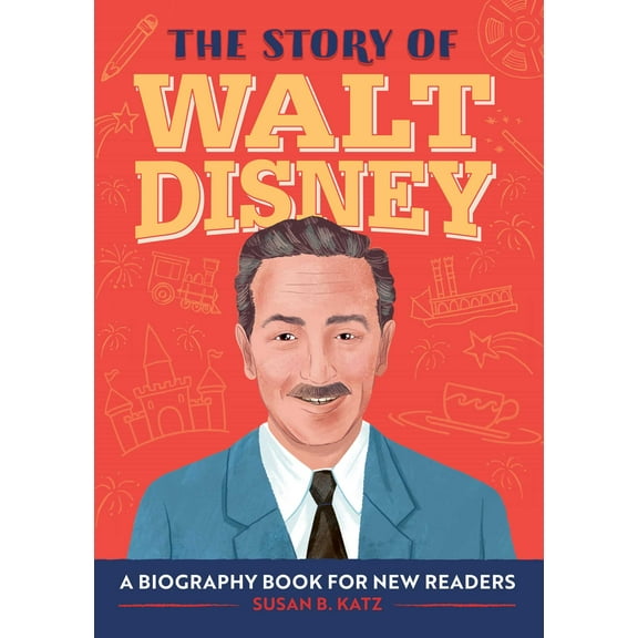 The Story of Biographies: The Story of Walt Disney : An Inspiring Biography for Young Readers (Paperback)
