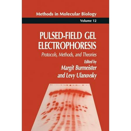 - Pulsed-Field Gel Electrophoresis : Protocols, Methods, and Theories