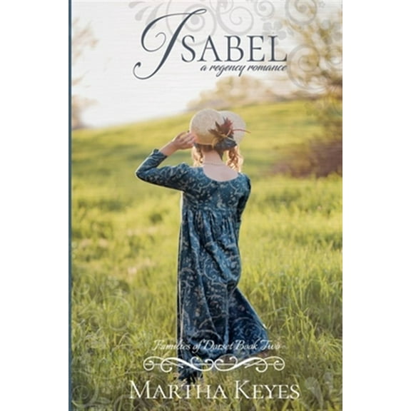 Families of Dorset: Isabel: A Regency Romance (Paperback)