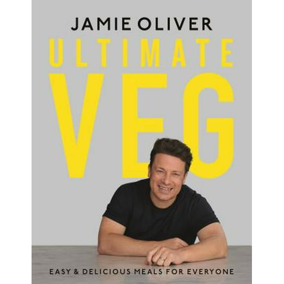 Pre-Owned Ultimate Veg: Easy & Delicious Meals for Everyone [American Measurements] (Hardcover) 1250262887 9781250262882