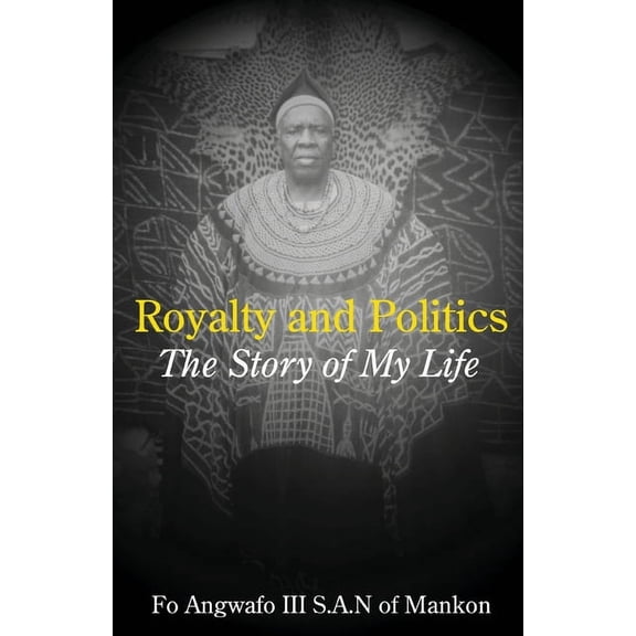 Royalty and Politics. The Story of My Life (Paperback)