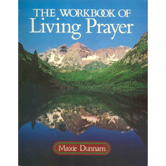 Pre-Owned The Workbook of Living Prayer (Paperback) 0835803236 9780835803236