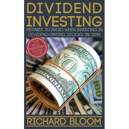 Dividend Investing : Mistakes To Avoid When Investing In Dividend-Paying Stocks In