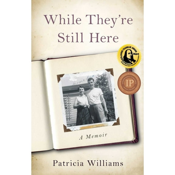 While They're Still Here: A Memoir, (Paperback)