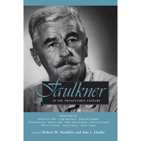 Faulkner and Yoknapatawpha Faulkner in the Twenty-First Century, (Paperback)