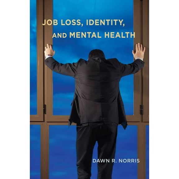 Job Loss, Identity, and Mental Health (Hardcover)