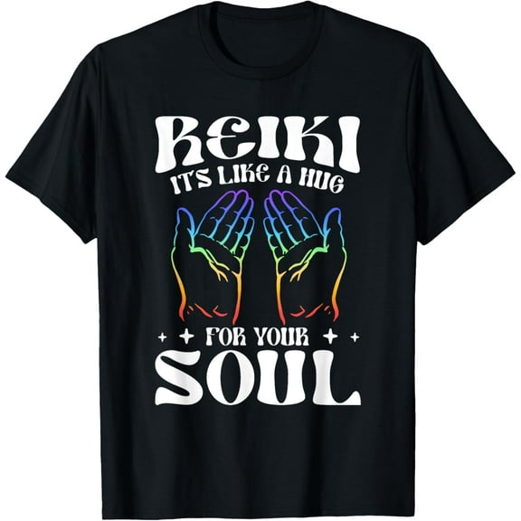 Reiki - It's Like A Hug For Your Soul Healing Hands Reiki T-Shirt men and women can wear, black, white, gifts