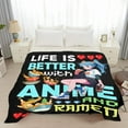 thumbnail image 4 of Anime Blanket Gifts for Boys Girls,Life is Better with Anime and Ramen Print Throw,Soft Lightweight Plush Quilt for Bed Sofa Couch Room Decoration 60 in x 50 in Medium for Teens, 4 of 6