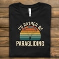thumbnail image 2 of Paragliding T-Shirt, I'd Rather Be Paragliding Shirt, Skydiving T-Shirt, Adventure T-Shirt, Outdoor Gift, Extreme Sports, Funny Skydiving, 2 of 4