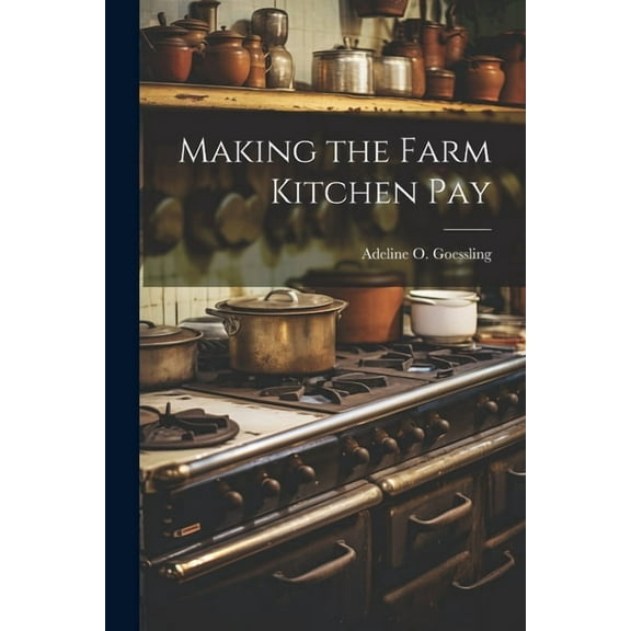Making the Farm Kitchen Pay (Paperback)
